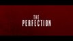 The Perfection - Bande-annonce officielle VO