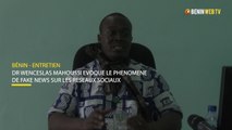Bénin - Entretien : Dr Wenceslas Mahoussi évoque le phénomène de Fake News sur les réseaux sociaux