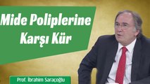 Mide Poliplerine Karşı Kür - İbrahim Saraçoğlu