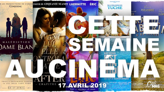 LeCinéMAG Sorties Cinéma de la Semaine : La Malédiction de la Dame blanche, After Chapitre 1, Monsieur Link | 17 Avril 2019