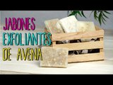 Jabones Caseros de Avena - Jabones Exfoliantes Artesanales - Catwalk