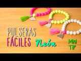 Pulseras Fáciles Neón - DIY Pulseras Fluorescentes - Mini Tip#52