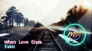 Fakti - When Love Ends
