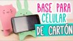 Base para Celular/Móvil de Cartón muy Kawaii ❤ | Porta Celular Manualidades ✄ | Catwalk