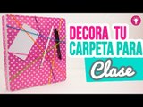 DIY Decora tus Carpetas ✄ Organízate  | ESPECIAL REGRESO A CLASES | Mini Tip Catwalk ♥