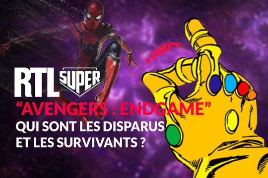 Avengers : Endgame : Qui sont les disparus et les survivants ?