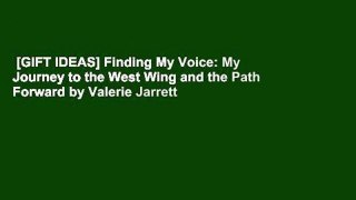 [GIFT IDEAS] Finding My Voice: My Journey to the West Wing and the Path Forward by Valerie Jarrett