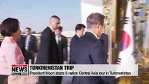 President Moon starts 3-nation Central Asia tour in Turkmenistan