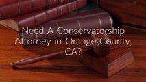 Elder Care Law : Conservatorship Attorney in Orange County, CA