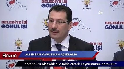 Ali İhsan Yavuz: İstanbul’u alsaydık bile takip etmek boynumuzun borcudur