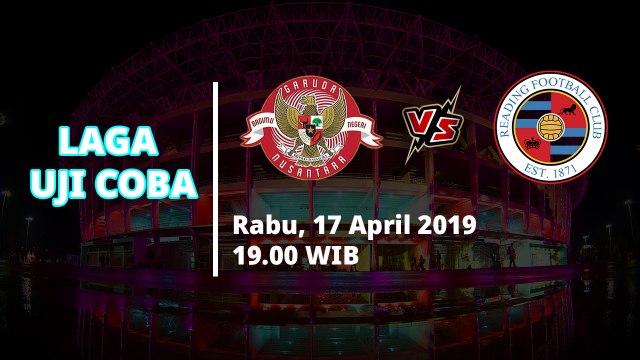 Jadwal Pertandingan Laga Uji Coba, Garuda Select Hadapi Reading U-18, Rabu (17/4)