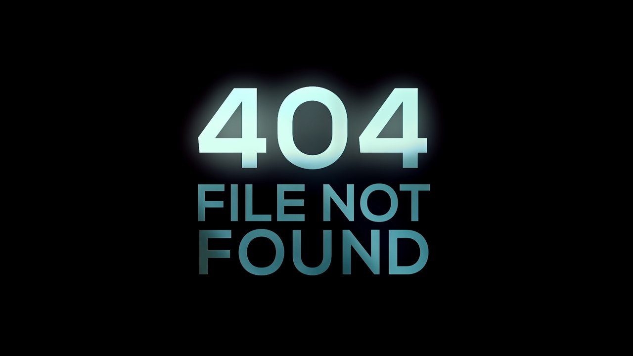 404 FILE NOT FOUND trailer