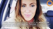 Elle croit avoir vu Jésus dans les flammes de Notre-Dame !