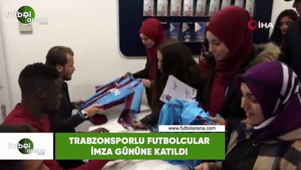 Trabzonsporlu futbolcular imza gününe katıldı
