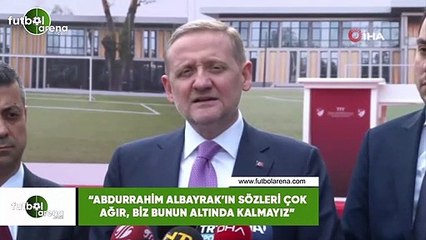 Göksel Gümüşdağ: "Abdurrahim Albayrak'ın sözleri çok ağır, biz bunun altında kalmayız"