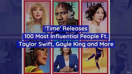 'Time' Releases 100 Most Influential People Ft. Taylor Swift, Gayle King and More