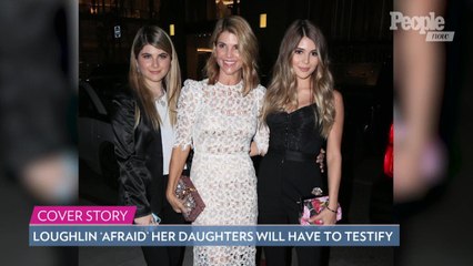 Lori Loughlin 'Very Afraid That Her Daughters Will Have to Testify’ If She Goes to Trial: Source