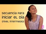 Yoga: Secuencia para iniciar el día (Nivel intermedio) | Maryan Rojas