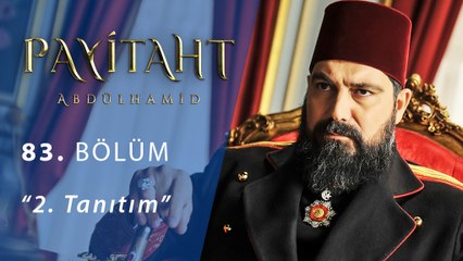 Payitaht Abdülhamit 83.Bölüm 2.Tanıtım