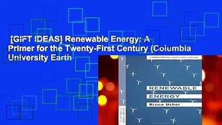 [GIFT IDEAS] Renewable Energy: A Primer for the Twenty-First Century (Columbia University Earth