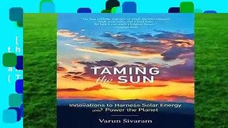 [MOST WISHED]  Taming the Sun: Innovations to Harness Solar Energy and Power the Planet (The MIT