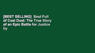 [BEST SELLING]  Soul Full of Coal Dust: The True Story of an Epic Battle for Justice by Chris Hamby