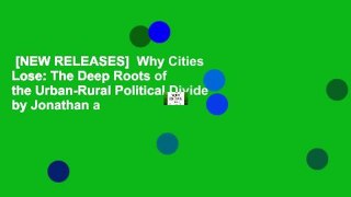 [NEW RELEASES]  Why Cities Lose: The Deep Roots of the Urban-Rural Political Divide by Jonathan a