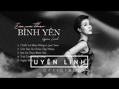 Album Em Xa Theo Bình Yên - Uyên Linh