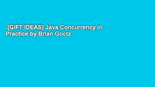 [GIFT IDEAS] Java Concurrency in Practice by Brian Goetz