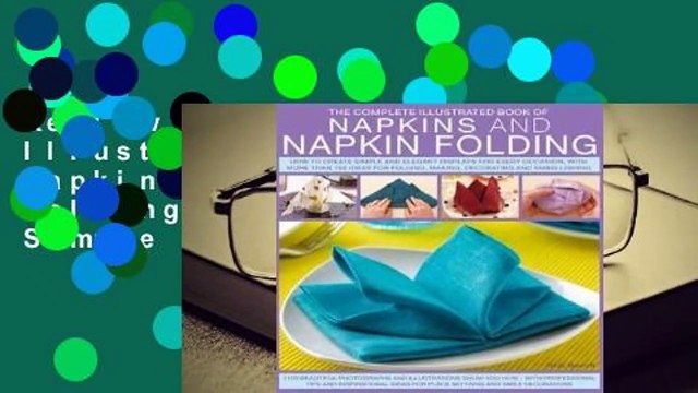 Review The Complete Illustrated Book of Napkins and Napkin Folding: How to Create Simple and
