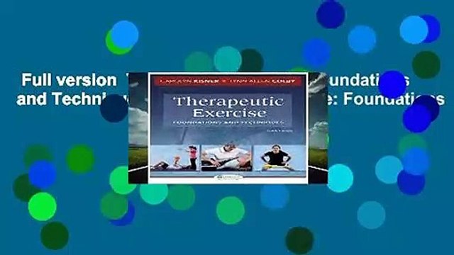 Full version Therapeutic Exercise: Foundations and Techniques (Therapeudic Exercise: Foundations