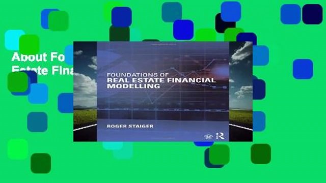 About For Books Foundations of Real Estate Financial Modelling For Kindle