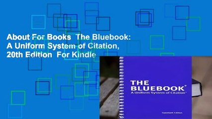 About For Books  The Bluebook: A Uniform System of Citation, 20th Edition  For Kindle