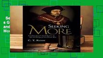 Seeking More: A Catholic Lawyer s Guide Based on the Life and Writings of Saint Thomas More