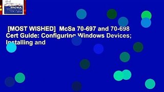 [MOST WISHED]  McSa 70-697 and 70-698 Cert Guide: Configuring Windows Devices; Installing and