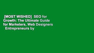 [MOST WISHED]  SEO for Growth: The Ultimate Guide for Marketers, Web Designers   Entrepreneurs by