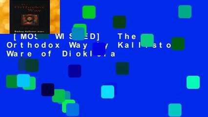 [MOST WISHED]  The Orthodox Way by Kallistos Ware of Diokleia