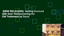 [NEW RELEASES]  Getting Involved with God: Rediscovering the Old Testament by Davis