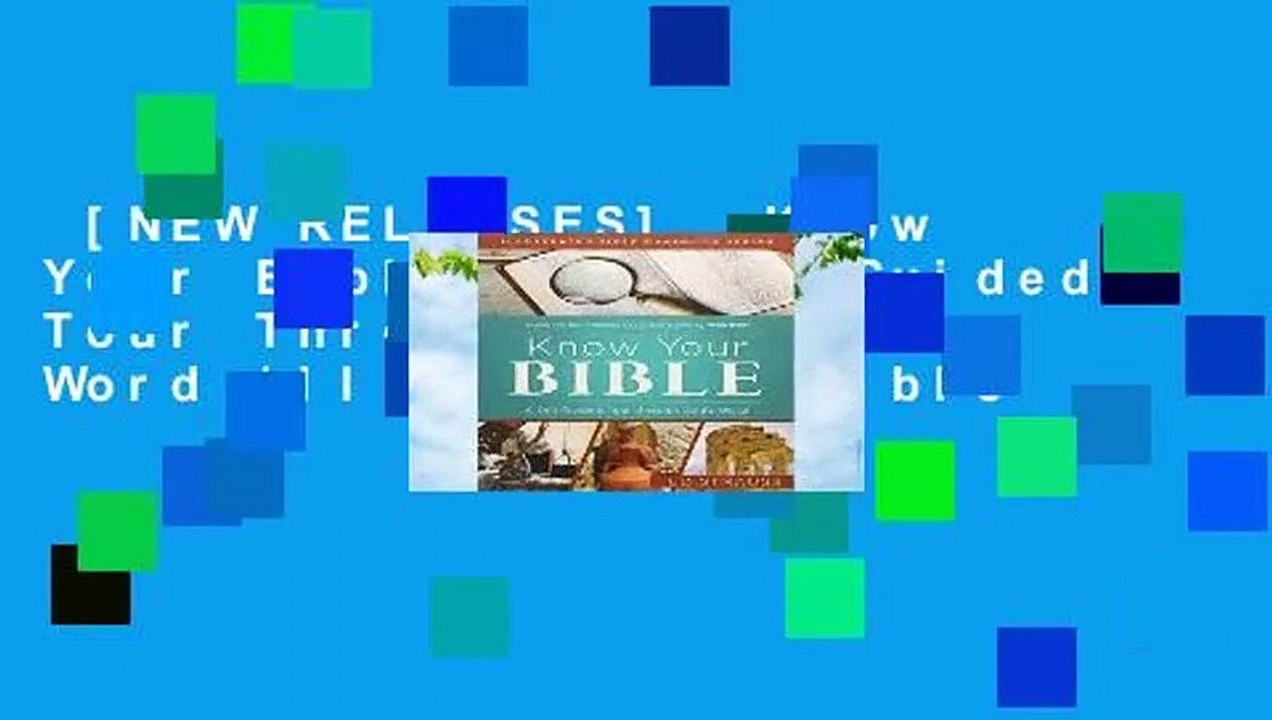 [NEW RELEASES]  Know Your Bible: A Self-Guided Tour Through God s Word (Illustrated Bible
