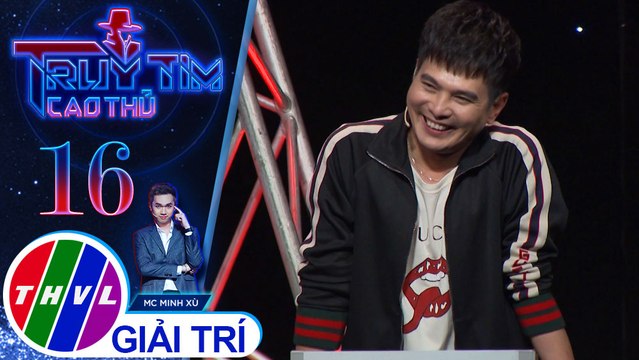 THVL | Cùng có câu trả lời sai, Lâm Hùng - Duy Phước rủ nhau xác định cao thủ |Truy tìm cao thủ - Tập 16