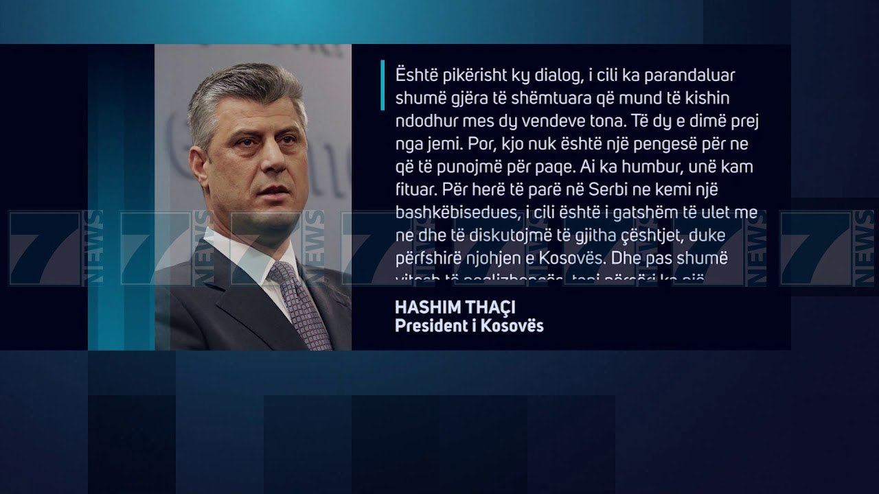PRESIDENTI THAÇI KUNDER NDRYSHIMIT TE KUFIJVE - News, Lajme - Kanali 7