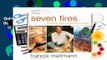 Online Seven Fires: Grilling the Argentine Way  For Full