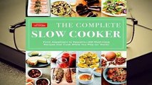 Full E-book The Complete Slow Cooker: From Appetizers to Desserts - 400 Must-Have Recipes That