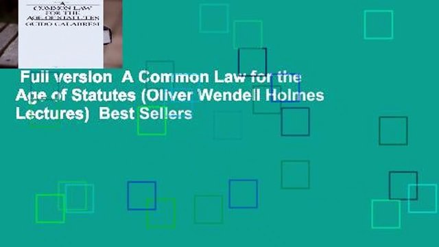Full version A Common Law for the Age of Statutes (Oliver Wendell Holmes Lectures) Best Sellers