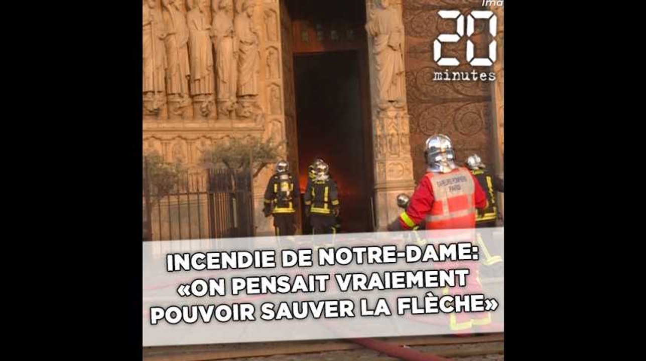 Incendie de Notre-Dame de Paris: «On pensait vraiment pouvoir sauver la flèche» témoigne un sapeur-pompier