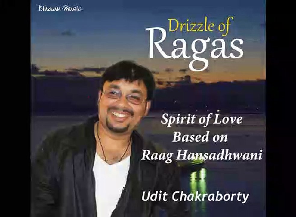 Raag Hansadhwani || Spirit of Love || Udit Chakraborty || Drizzle of Ragas || Bihaan Music