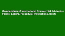 Compendium of International Commercial Arbitration Forms. Letters, Procedural Instructions, Briefs