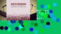 About For Books  Notebook Grid Pages: Graph Paper Notebook, 8.5 X 11, 120 Grid Lined Pages (1/4