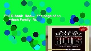 Full E-book  Roots: The Saga of an American Family  Review