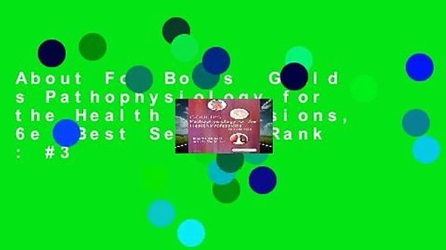 About For Books Gould s Pathophysiology for the Health Professions, 6e Best Sellers Rank : #3